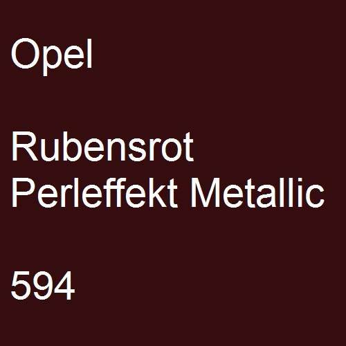 Opel, Rubensrot Perleffekt Metallic, 594.